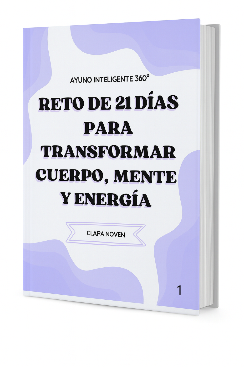 AYUNO INTELIGENTE 360° - Reto 21 dias: quema grasa natural, ordena tus comida y transformate